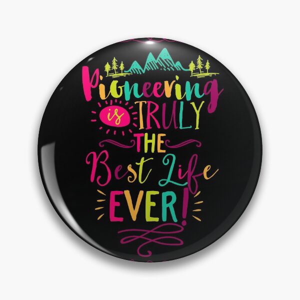 Item preview, Pioneering Is Truly The Best Life Ever! designed and sold by Paper Bee Gift Shop.