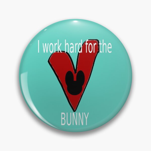 Item preview, I work hard for the BUNNY designed and sold by CalliopeSoul.