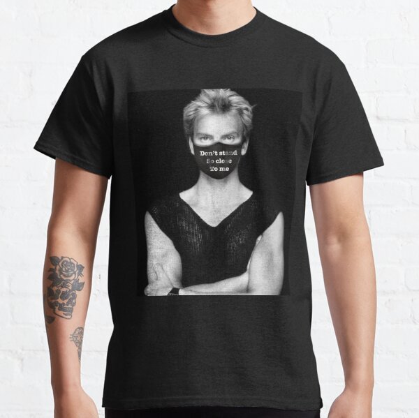 Don’t stand so close to me Classic T-Shirt