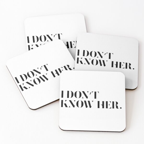 Item preview, I don't know her. designed and sold by Good-Politics.