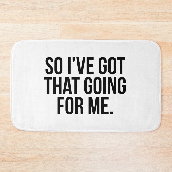 Item preview, So I've Got That Going For Me designed and sold by kjanedesigns.