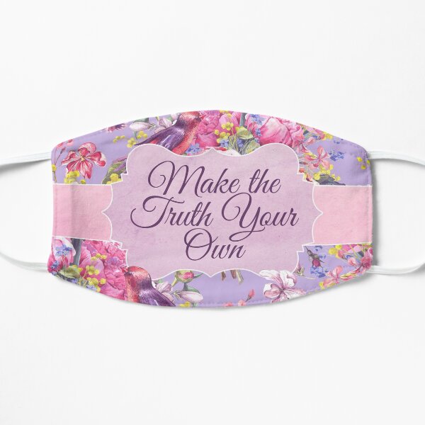 Make the Truth Your Own Flat Mask