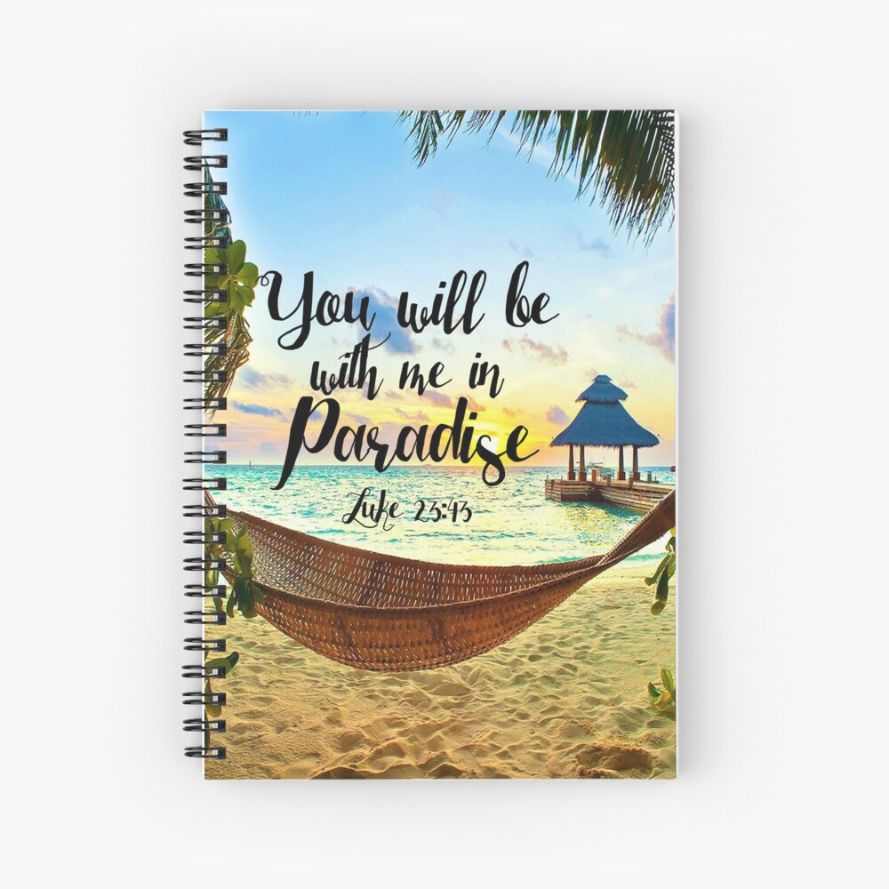 Luke 23:43 Spiral Notebook