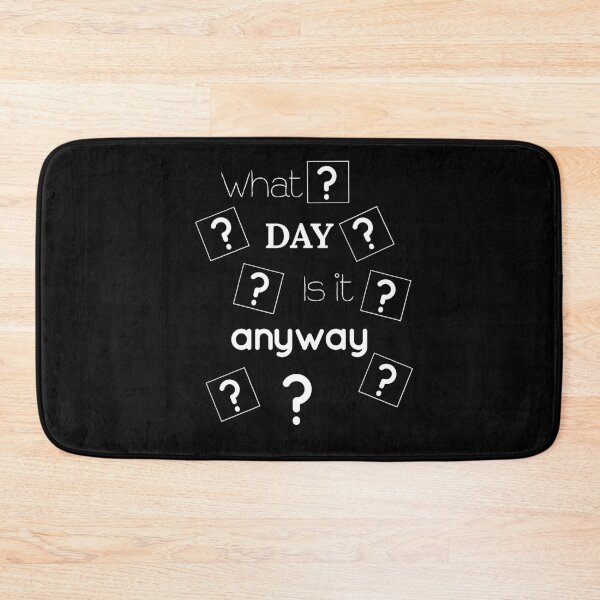 Item preview, What Day Is It Anyway, designed and sold by Ouaday.