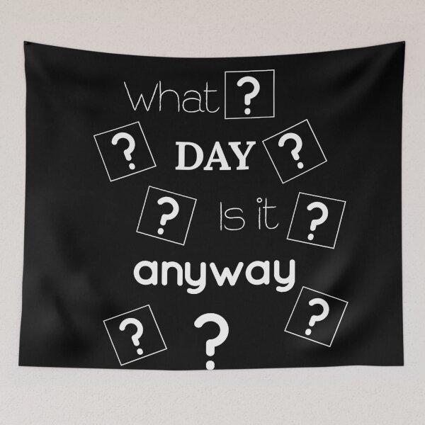 Item preview, What Day Is It Anyway, designed and sold by Ouaday.