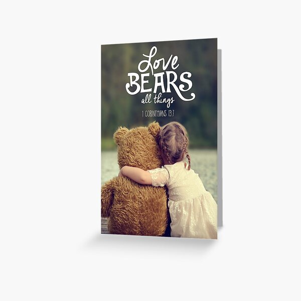 LOVE BEARS ALL THINGS Greeting Card