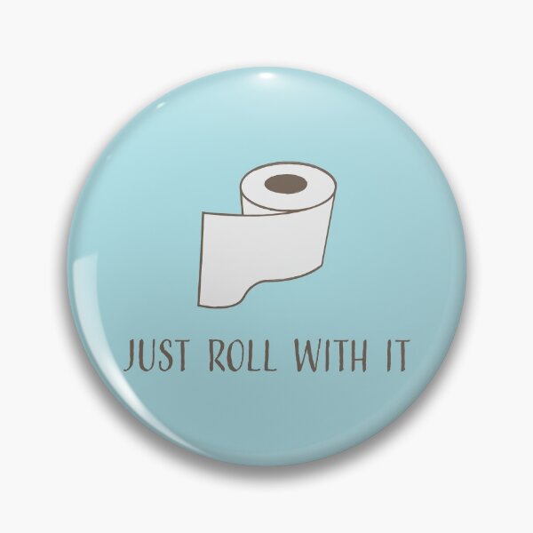 Item preview, Toilet Paper Pun - Just Roll With It designed and sold by Creatively Torn.