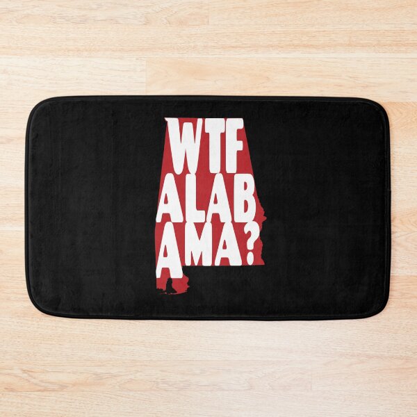 Item preview, WTF ALABAMA, what the fuck with your bullshit? #AlabamaAbortionBan  designed and sold by Good-Politics.