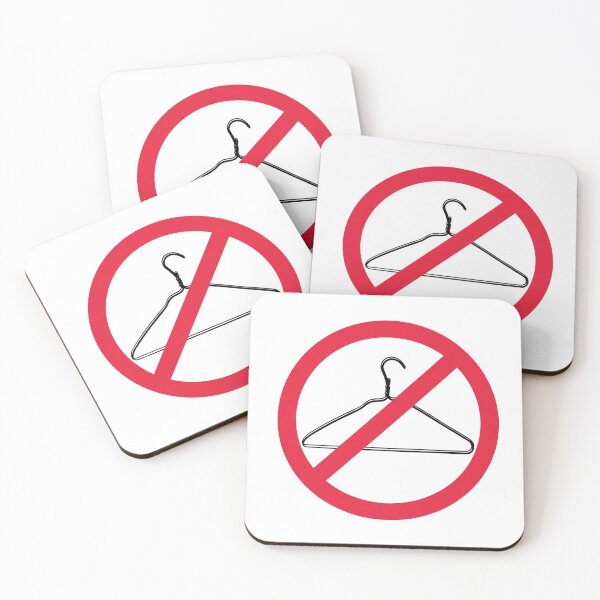 Item preview, Warning, Do Not Force People to Use A Coat Hanger to Abort -  Red Line Through a Coat hanger. Pro Choice-My Body My Choice. designed and sold by Good-Politics.