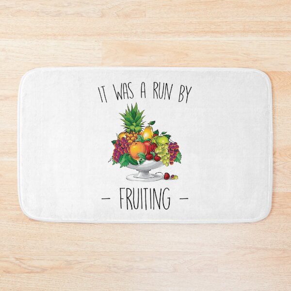 Item preview, It Was A Run By Fruiting designed and sold by kjanedesigns.