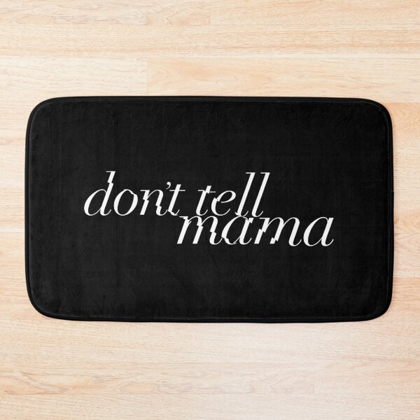 Item preview, don't tell mama (white) designed and sold by myheadisaprison.