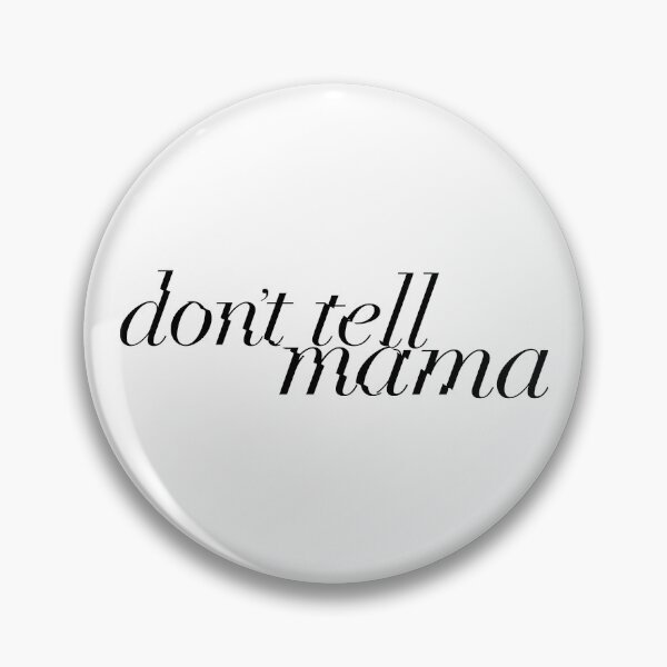 Item preview, don't tell mama (black) designed and sold by myheadisaprison.
