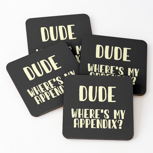 Item preview, Dude, Where's My Appendix? T-Shirt funny saying Humor Slim Fit T-Shirt designed and sold by sfyn-na.
