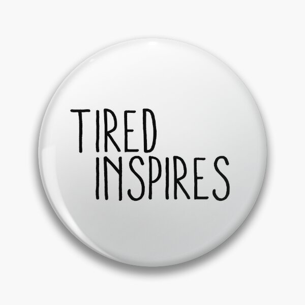 Item preview, tired inspires  designed and sold by pnkrose.