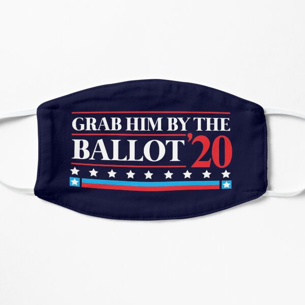 Grab Him By The Ballot 2020 Mask