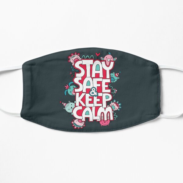 Stay Safe and Keep Calm Mask