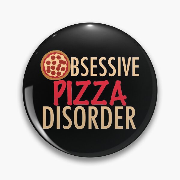 Item preview, Obsessive Pizza Disorder designed and sold by Epic Love Designs.