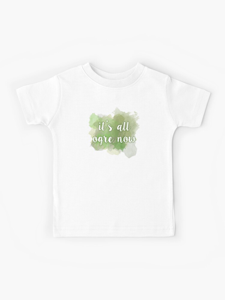 It S All Ogre Now Kids T Shirt By Amarie98 Redbubble - baby ogre roblox