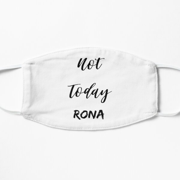 Not Today Rona Mask