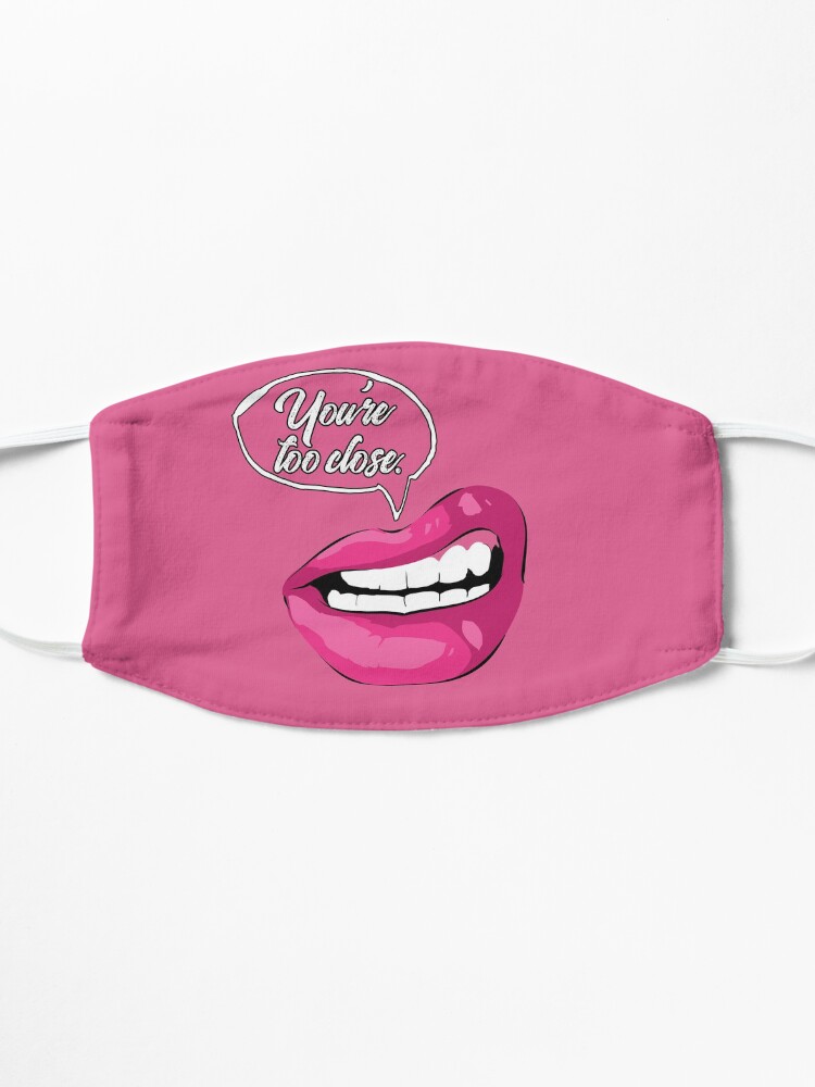 Alternate view of You're too close. Socially Distance Yourself. Mask