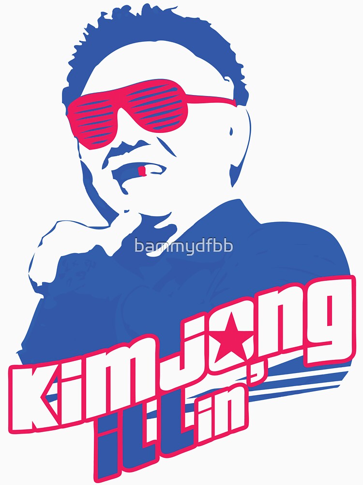 Kim Jong Illin Kim Jong Il T Shirt For Sale By Bammydfbb Redbubble Kim Jong Il T Shirts 