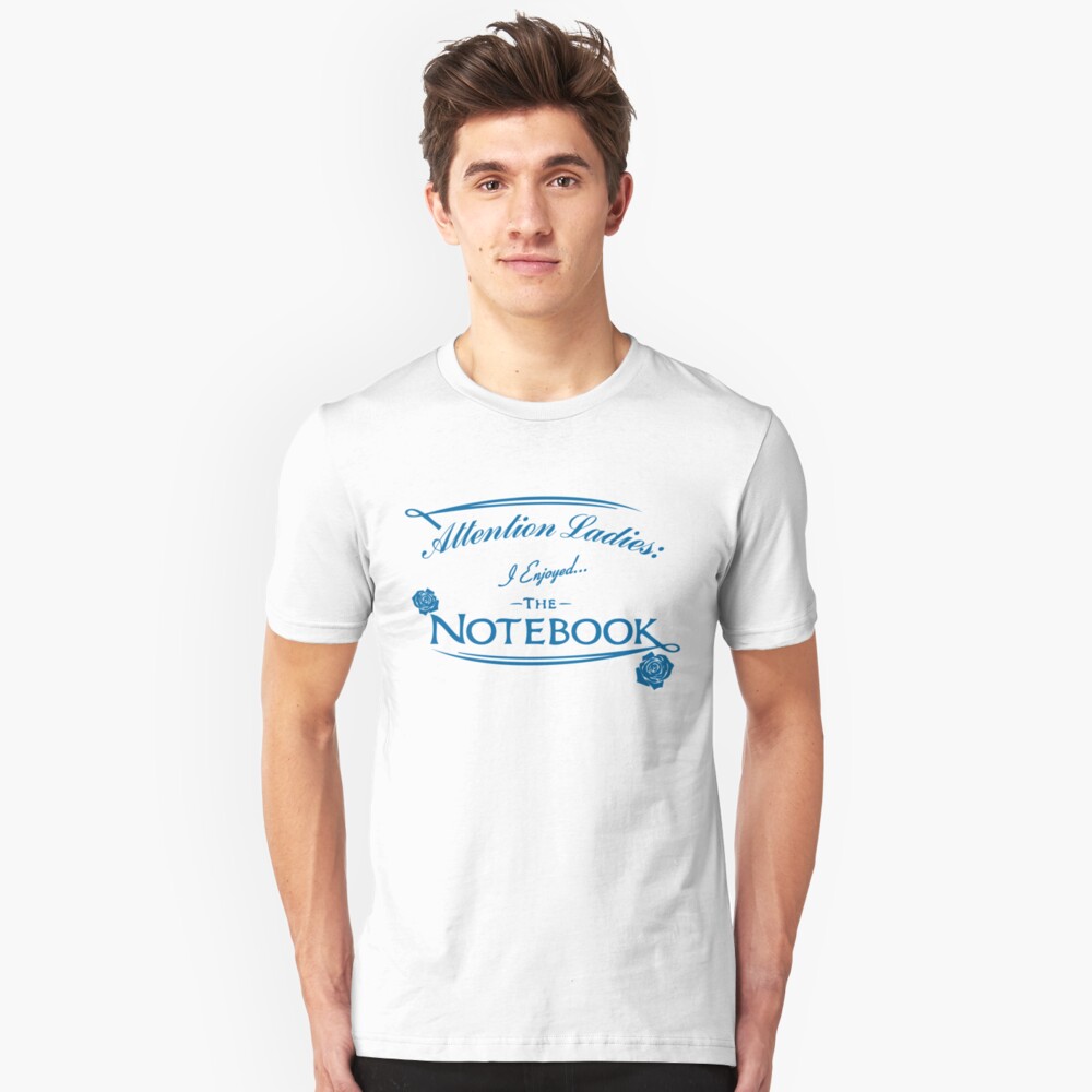 Attention Ladies I Enjoyed The Notebook Slim Fit T-Shirt