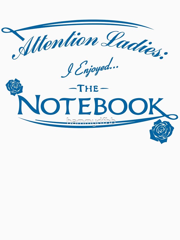 Attention Ladies I Enjoyed The Notebook by bammydfbb