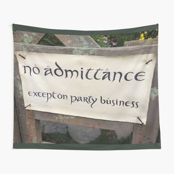No Admittance Except on Party Business Sign Tapestry