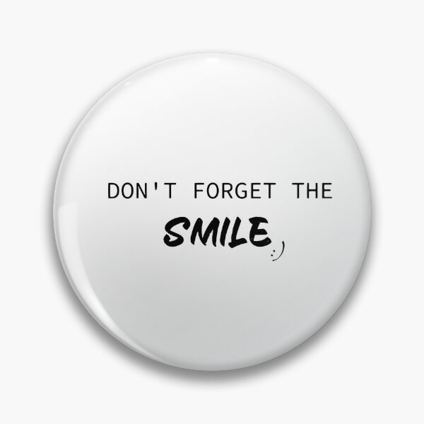 Item preview, don't forget the smile t-shirt design  designed and sold by zouhairchnafa.