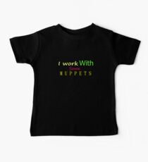 I work With Some Muppets Baby Tee