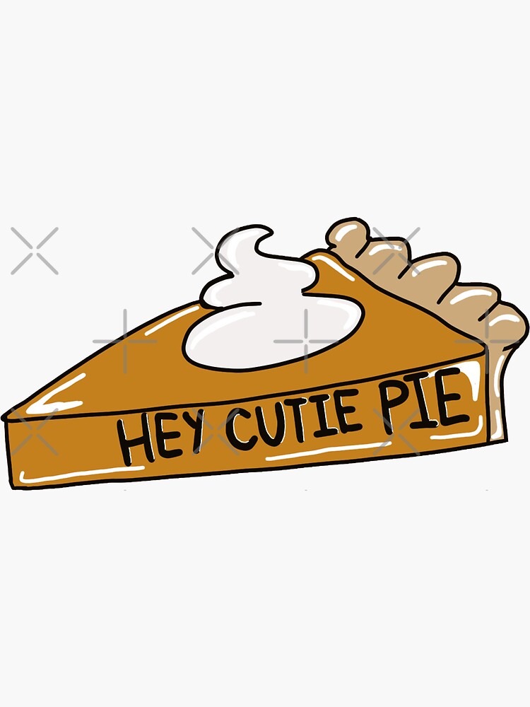 "Hey Cutie Pie" Sticker by Kru22 Redbubble