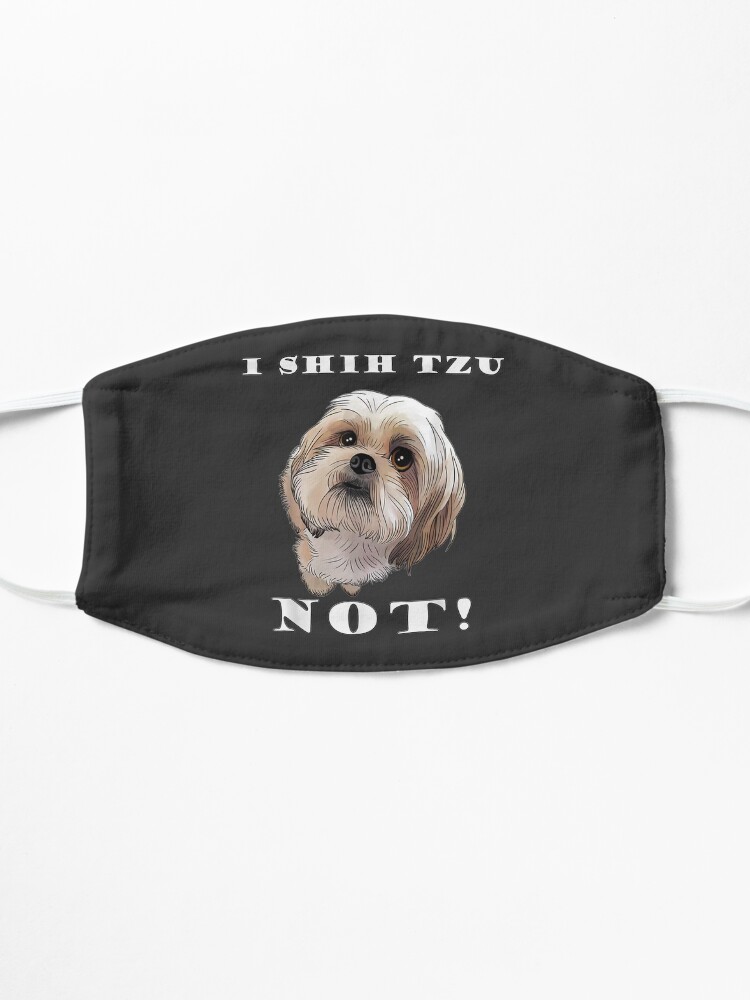 Alternate view of I SHIH TZU NOT Dog Puppy Best Friend Mask