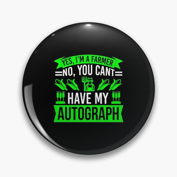 Item preview, Farmer Shirt Yes I'm A farmer No You can't Have my Autograph Gift Tee designed and sold by haselshirt.