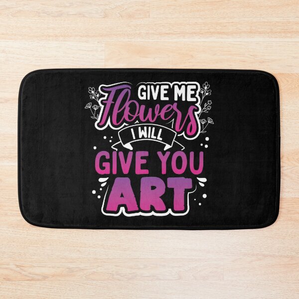 Item preview, Give Me Flowers I Will Make You Art designed and sold by juniperdesign.