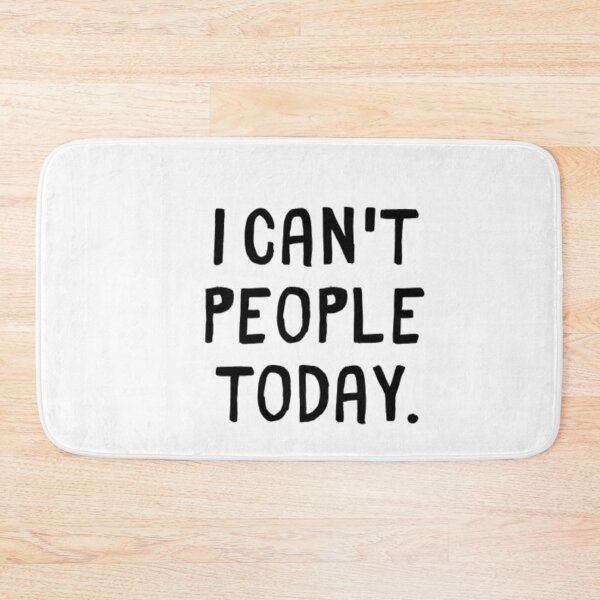 Item preview, I Can't People Today designed and sold by CatMonkStudios.