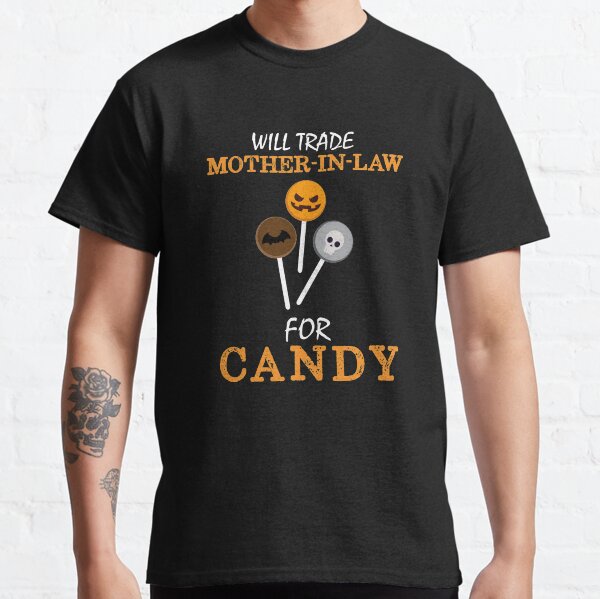 Item preview, Halloween Candy Wanted in Trade for Mother-In-Law Design designed and sold by CrookedCreek.