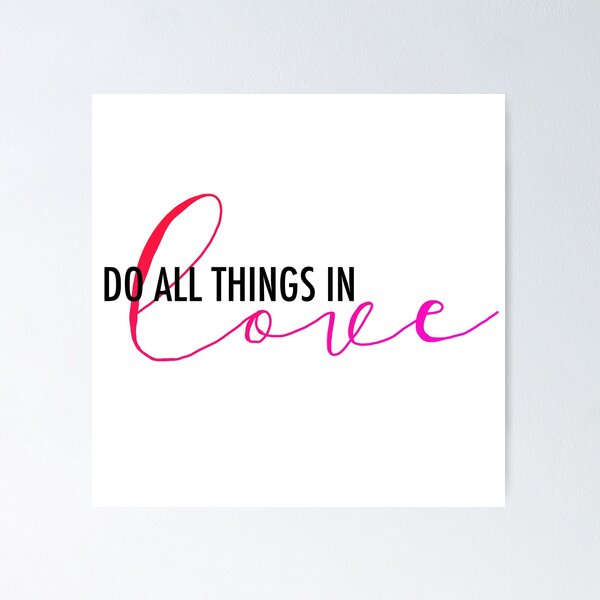 Item preview, Do All Things in Love designed and sold by maddie55meadows.