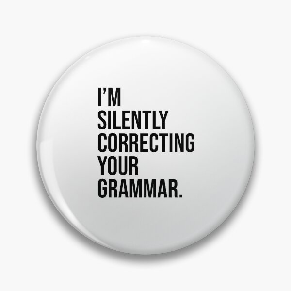 Item preview, I'm Silently Correcting Your Grammar. designed and sold by Knity.