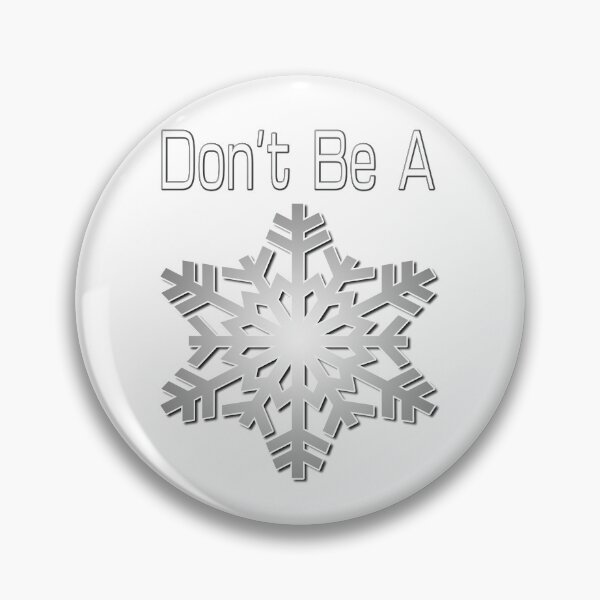 Item preview, Dont Be A Snowflake designed and sold by NOAGENDA2020.