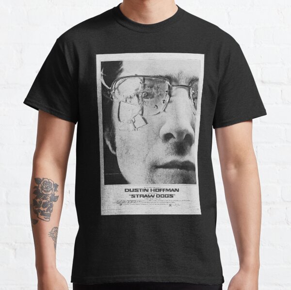Straw Dogs - Dustin Hoffmann Classic T-Shirt