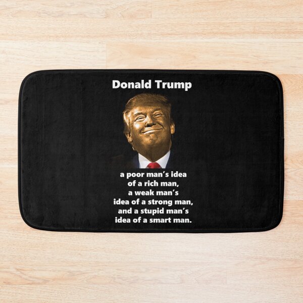 Item preview, Golden Trump is a poor man's idea of a rich man, a weak man's idea of a strong man, and a stupid man's idea of a smart man. designed and sold by SubtleSplit.