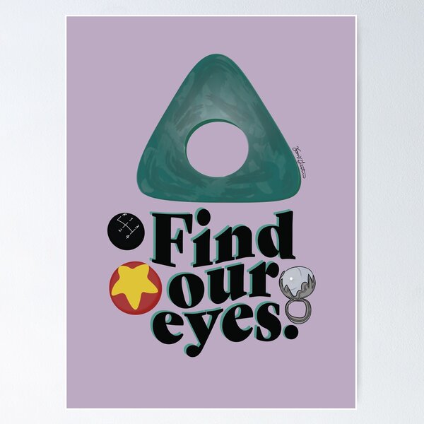 Item preview, Find Our Eyes designed and sold by Frannotated.