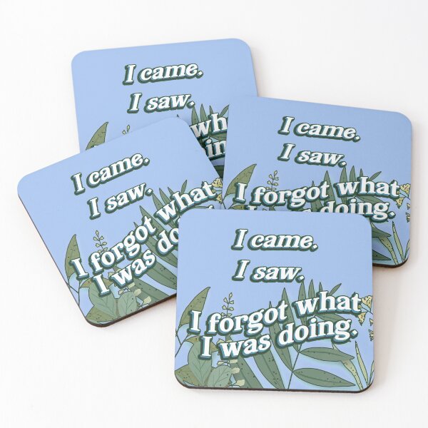 Item preview, I came. I saw. I forgot what I was doing. designed and sold by Stephanie "Coco" Landry.