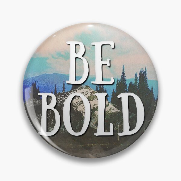 Item preview, Be Bold designed and sold by myheadisaprison.