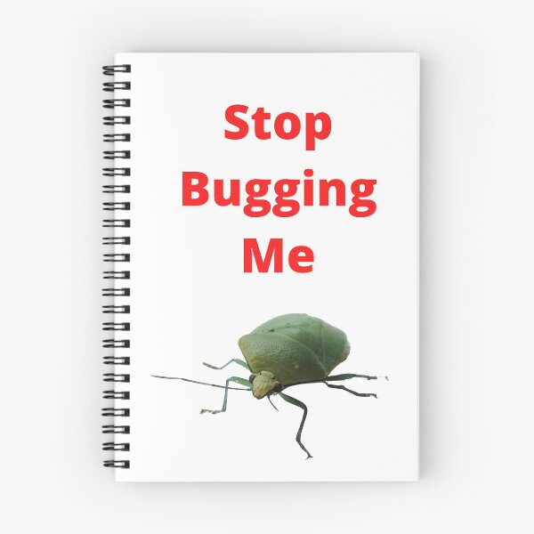 Item preview, Stop Bugging Me. Leave me alone designed and sold by Bagsyrose.