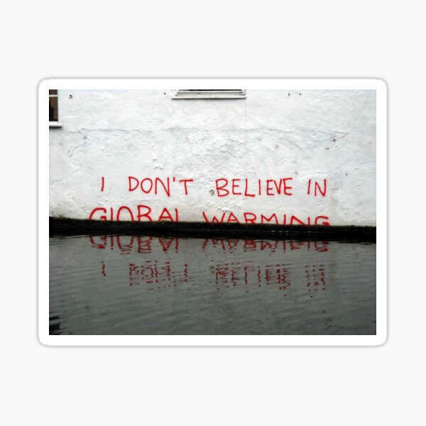 Item preview, Ich glaube nicht an die globale Erwärmung, Banksy designed and sold by Rhiannon  Pendlebury.
