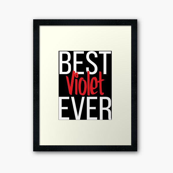 Item preview, Best Violet Ever  designed and sold by ProjectX23.