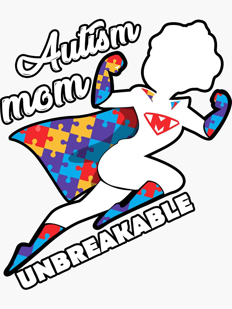 autism mom unbreakable