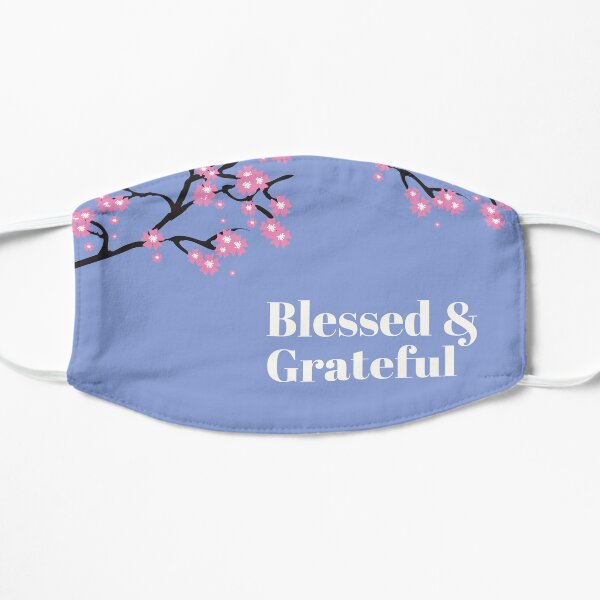 Blessed and Grateful Flat Mask