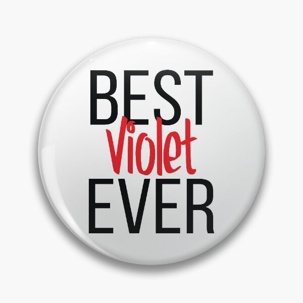 Item preview, Best Violet Ever  designed and sold by ProjectX23.